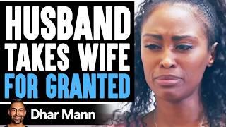 Husband Takes Housewife For Granted Then He Learns An Important Lesson  Dhar Mann [upl. by Aljan]