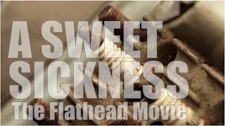 A Sweet Sickness The Flathead Movie 2014 trailer [upl. by Nahshunn]