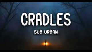 Sub Urban  Cradles 10 Hours [upl. by Kcirdderf]