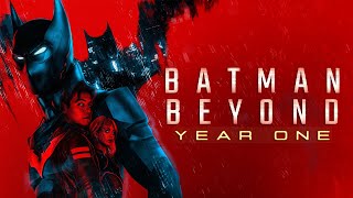 BATMAN BEYOND YEAR ONE  Fan Film [upl. by Eicaj477]