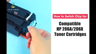 How to switch chip for compatible HP 206A206X toner cartridges [upl. by Peednama691]