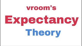 Vrooms Expectancy Theory [upl. by Alaric]