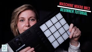 Making Beats On The Maschine Mikro MK3  Beginner Tutorial [upl. by Rombert232]