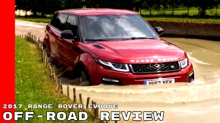 2017 Range Rover Evoque Off Road Test Drive Review [upl. by Ahseer]