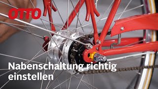 Die Nabenschaltung beim Fahrrad richtig einstellen  OTTO Fahrradexperte [upl. by Goldia]