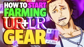 HOW TO START FARMING UR amp LR GEAR RIGHT NOW  Black Clover Mobile [upl. by Rind789]