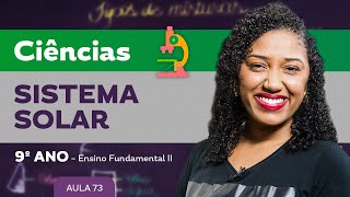 Sistema Solar – Ciências – 9º ano – Ensino Fundamental [upl. by Nuyh]