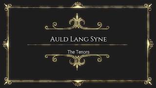 Auld Lang Syne by The Tenors  With Lyrics by Online Song Hits OnlineSongHits OnlineSongHits [upl. by Tjaden145]