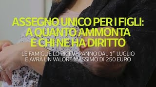 Assegno unico per i figli a quanto ammonta e chi ne ha diritto [upl. by Upshaw]