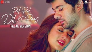 Pal Pal Dil Ke Paas  Palak Version  Karan Deol Sahher Bambba  Sachet Parampara  Palak Muchhal [upl. by Dill]