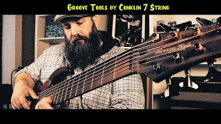 Groove Tools by Conklin 7 String Bass [upl. by Dnumyar793]