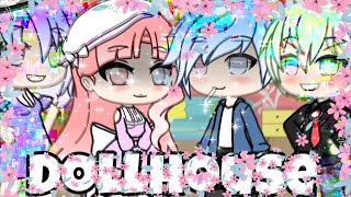 Dollhouse  GLMV  Gacha Life [upl. by Icart]