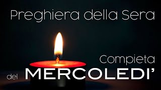 Compieta del MERCOLEDI  preghiera della sera [upl. by Gewirtz103]