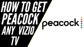 How To Get Peacock TV on ANY Vizio TV [upl. by Rosa771]