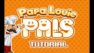 Papa Louie Pals  Tutorial [upl. by Carlock432]