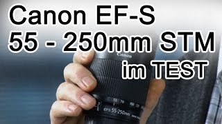 Canon EFS 55  250mm STM im Test [upl. by Nurav]