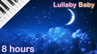 ☆ 8 HOURS ☆ Lullaby for babies to go to sleep ♫ ☆ NO ADS ☆ PIANO ♫ Baby Lullaby Songs Go To Sleep [upl. by Moody]