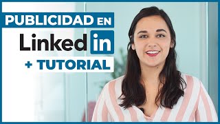 Tutorial LinkedIn Ads Cómo crear tu Campaña de Publicidad [upl. by Jolene]