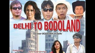 DELHI TO BODOLAND  A Boro Feature Film by SWAPAN KUMAR BRAHMA [upl. by Spielman815]