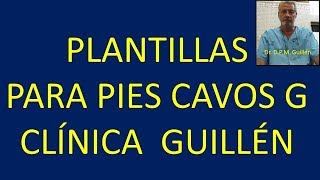 G Podología Plantillas para pies cavos Clínica Guillén [upl. by Aniat]