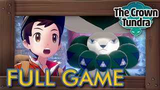 Pokémon Sword amp Shield The Crown Tundra  Full Game Walkthrough [upl. by Che]