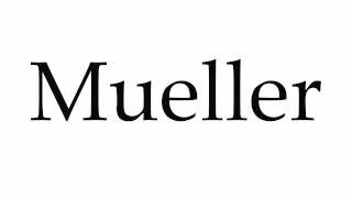 How to Pronounce Mueller [upl. by Jameson]