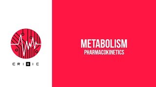 Metabolism  The Pharmacokinetics Series [upl. by Gawen885]