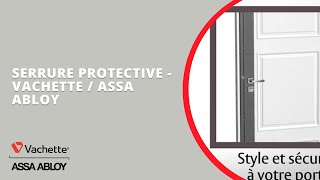 Serrure Protective  Vachette  ASSA ABLOY [upl. by Theodora]