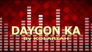 DAYGON KA with LYRICS by KOLARIAH BAND [upl. by Olivann]