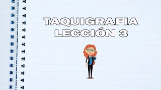 Taquigrafía  Lección 3 [upl. by Ahsiekin]