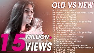 Old VS New Bollywood Mashup Songs  90s Bollywood Songs Mashup  Romantic HINDI Mashup songs 2019 [upl. by Desta551]