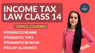 Perquisites  Definition  Meaning  Salary  Types  Income Tax and Law  Class 14 [upl. by Trilley]