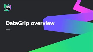 DataGrip Overview [upl. by Auguste]