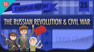 Russian Revolution and Civil War Crash Course European History 35 [upl. by Aldarcy]