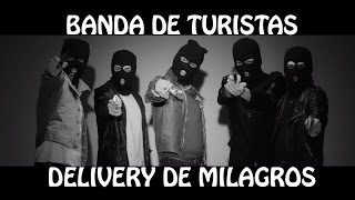 Banda de Turistas  Delivery de Milagros video oficial HD [upl. by Dang694]