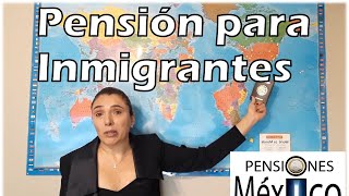 Pensión para Inmigrantes Mexicanos [upl. by Ahsinned]