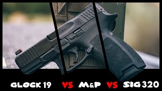 Glock 19 vs MampP vs Sig 320 Whos Champ [upl. by Nnyliak815]