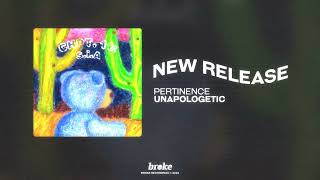 Pertinence  UNAPOLOGETIC [upl. by Files]