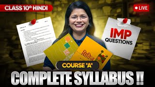 Class 10 Hindi Course A  Full Syllabus amp Most Important Questions LIVE [upl. by Amice]