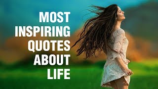 Inspirational Quotes About Life [upl. by Karon]