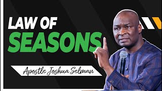 THE LAW OF SEASONS with Apostle Joshua Selman [upl. by Lliw577]