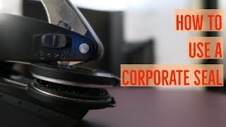 How To Use a Corporate Seal [upl. by Akiras]