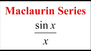 Maclaurin Series of sinxx [upl. by Adilen]