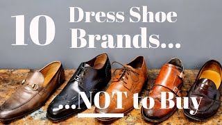 10 Brands of Mens Dress Shoes to Avoid in 2020 [upl. by Eatnuhs]