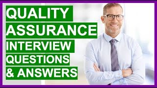 QUALITY ASSURANCE Interview Questions And Answers QA Interview Questions [upl. by Frymire631]