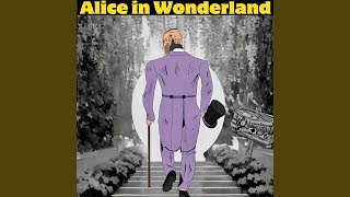 Alice in Wonderland [upl. by Sair709]