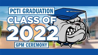 PCTI Graduation 2022 6pm Ceremony [upl. by Zondra153]