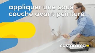 Comment appliquer une sous couche avant peinture  Castorama [upl. by Ube]