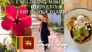 Mirissa amp Hiriketiya Vlog  Sri Lanka Diaries [upl. by Haem555]