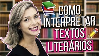 COMO INTERPRETAR TEXTOS LITERÁRIOS  Profª Dayana Mendes [upl. by Rollet]